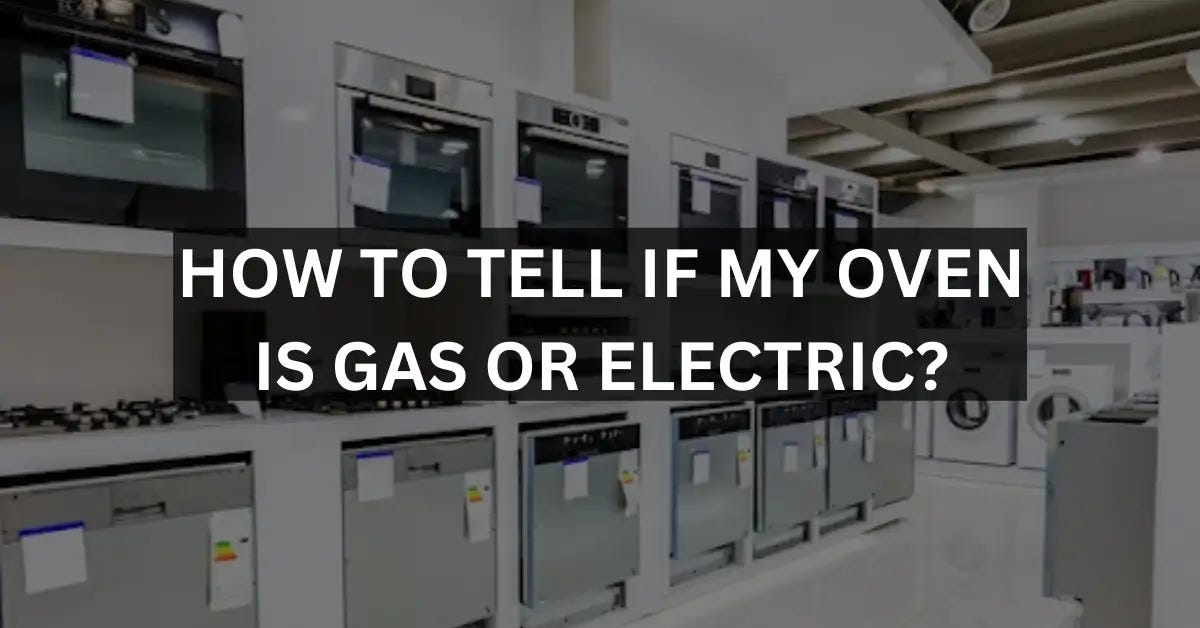 How How Do I Know If My Oven Is Gas Or Electric? Simple Ways To Identify! by Heat Hues Medium