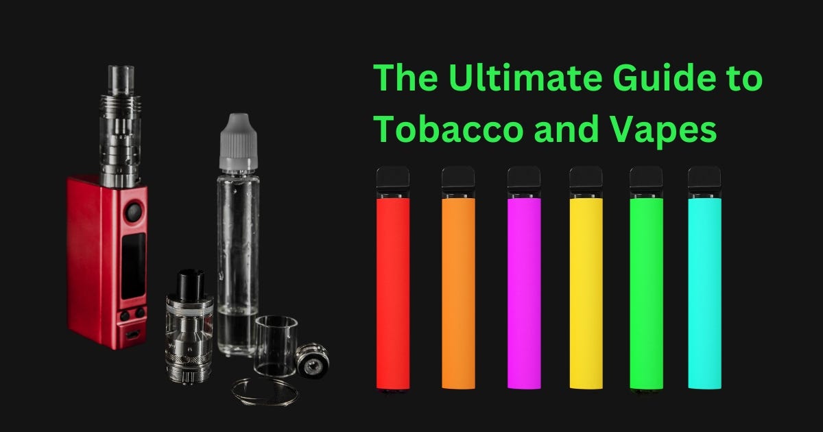 The Ultimate Guide to Tobacco and Vapes by Muhammad Sulaiman Oct