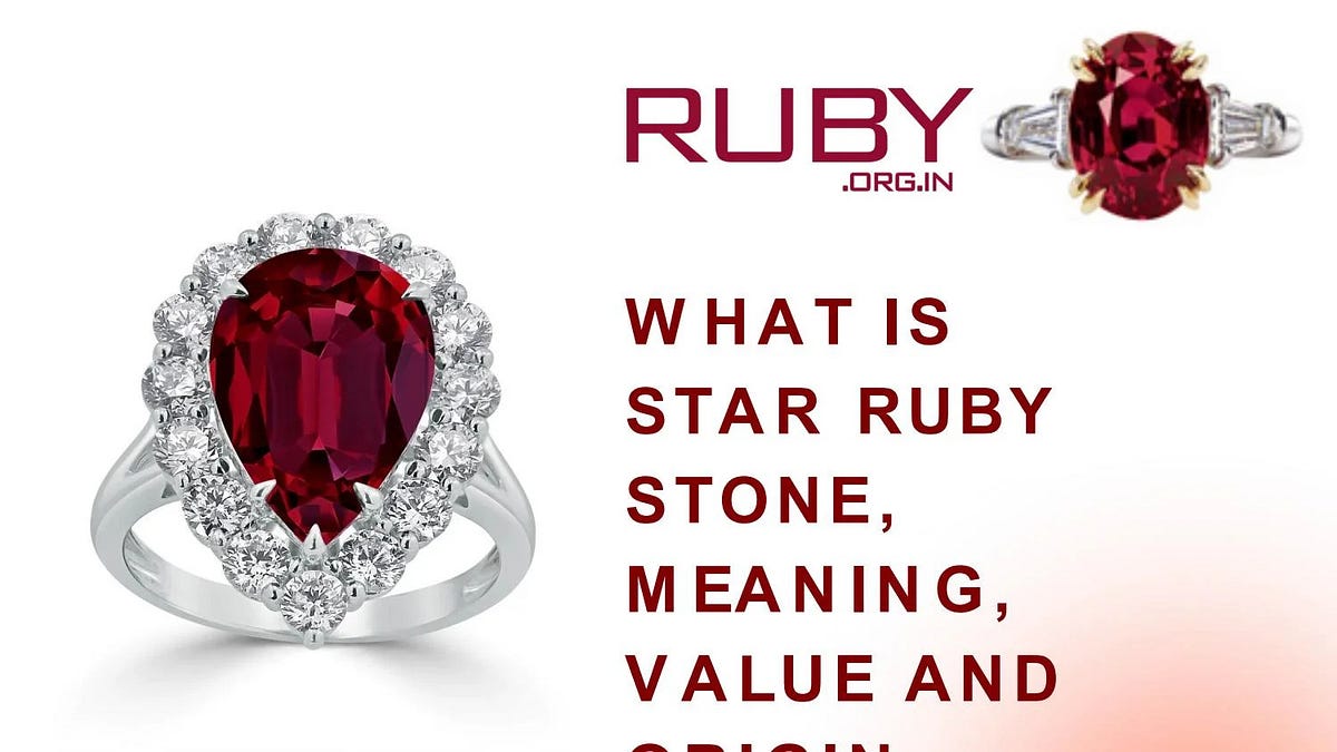 What Is Star Ruby Stone, Meaning, Value And Origin by Rubygemstone