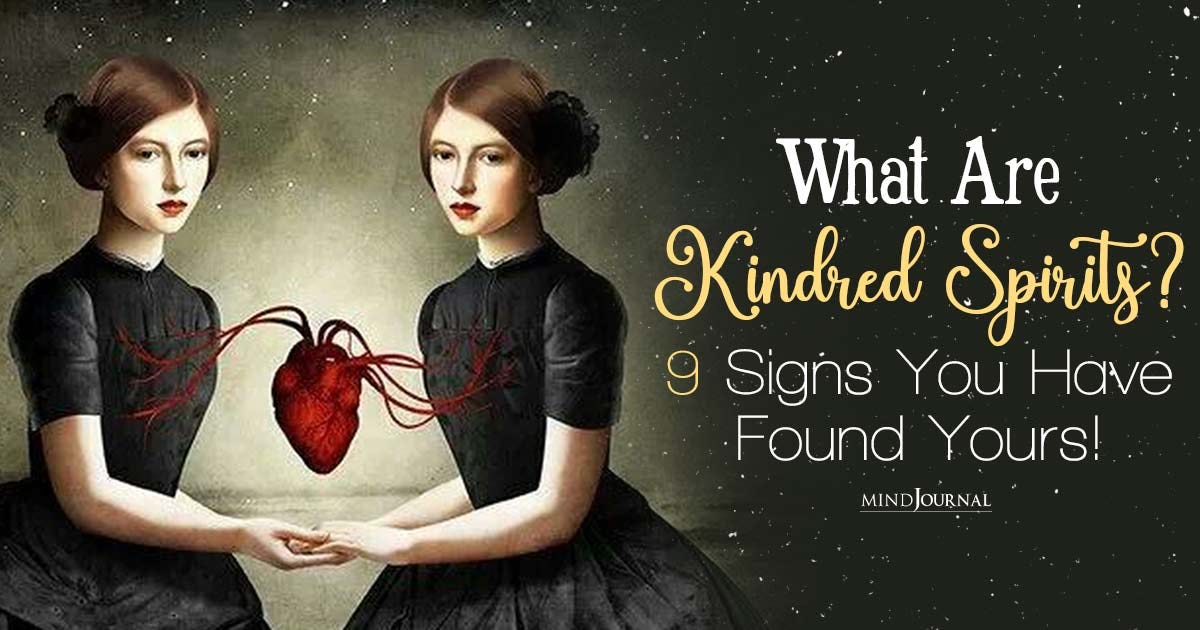 The Connection You Never Knew Existed Kindred Spirit Meaning And 9