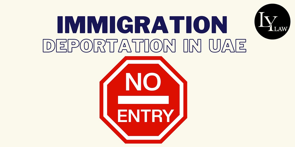 Immigration Deportations in UAE. Deportation is one of the penalties