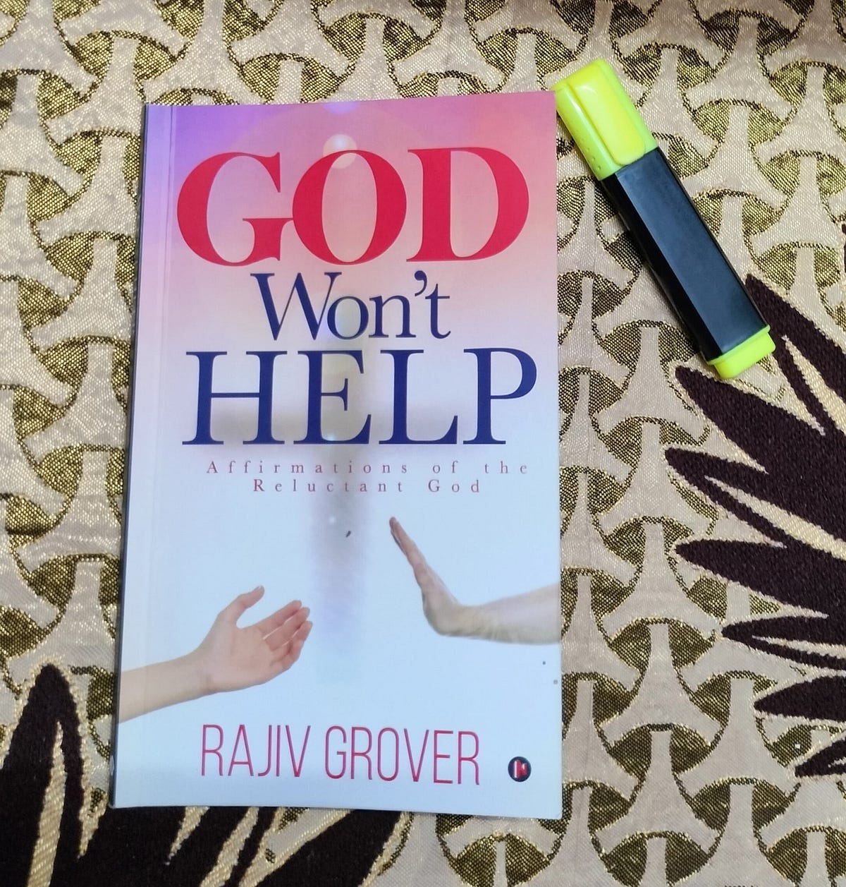 Book Review GOD Won’t Help 📖 by Rajiv Grover by priya upadhyay Medium