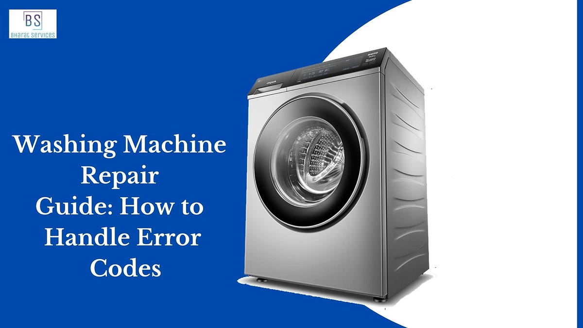 washing machineWashing Machine Repair Guide How to Handle Error Codes
