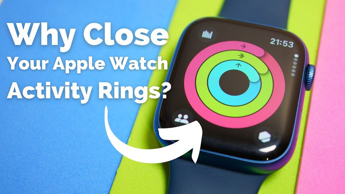 Apple Watch Activity Rings — Why you should close your rings? by Conveyorofrandomness Medium