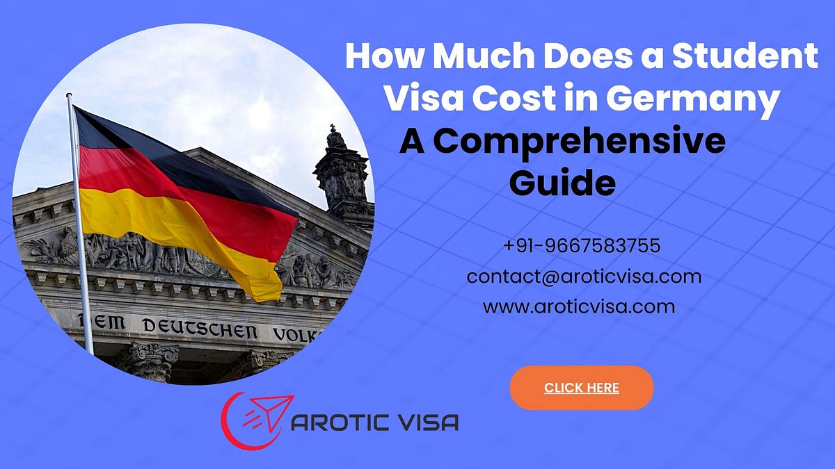 How Much Does a Student Visa Cost in Germany A Comprehensive Guide