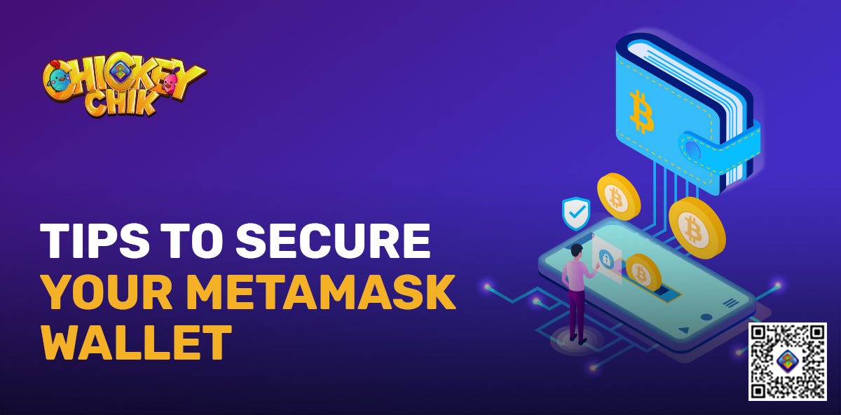 Tips to secure your Metamask Wallet ChickeyChik