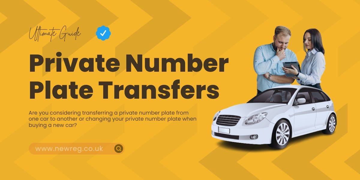 Ultimate Guide of Private Number Plate Transfers Medium
