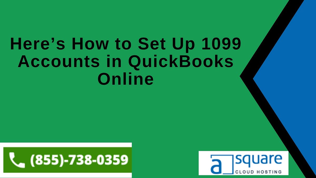Here’s How to Set Up 1099 Accounts in QuickBooks Online by smith roy