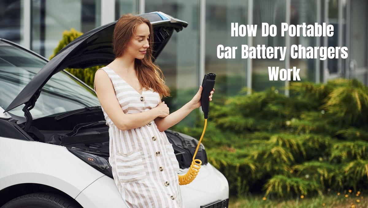 How Do Portable Car Battery Chargers Work Recover the Power by