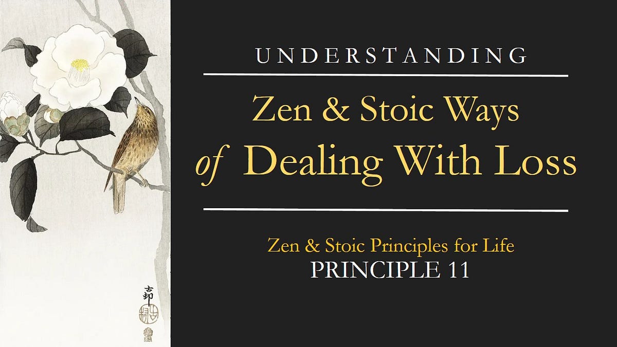 Zen & Stoic Life Principles Principle 11 Zen & Stoic Ways of Dealing