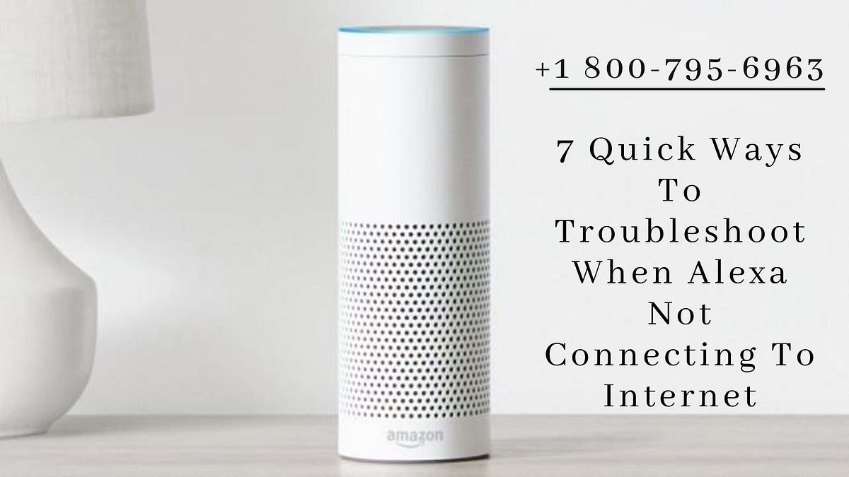 Why Alexa Not Connecting To Alexa Not Working Alexa