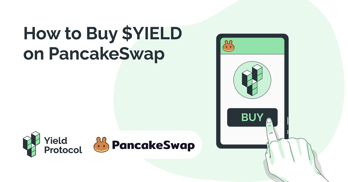 How to Buy YIELD on PancakeSwap? by Yield Protocol Medium