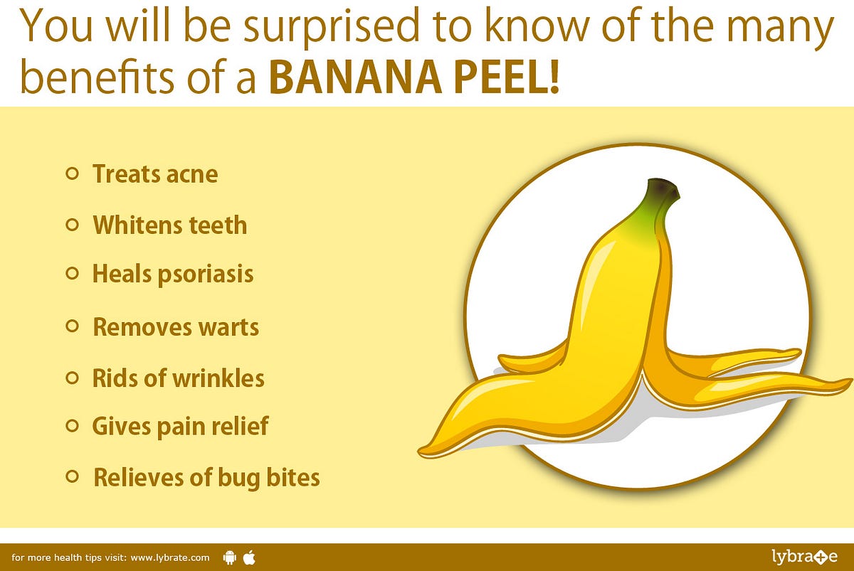 The Many Benefits Of A Banana Peel! by Lybrate — Health Tips Medium