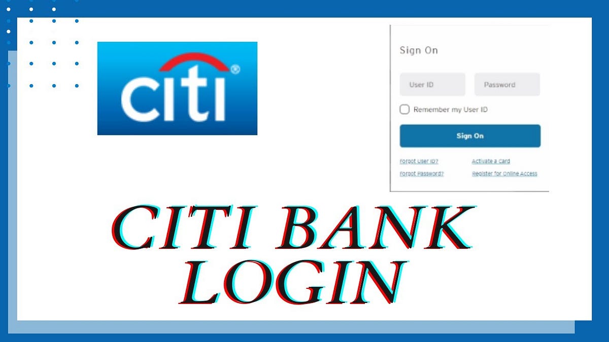 Can’t login to Citibank account? Try these tips by technicalsolver(02)