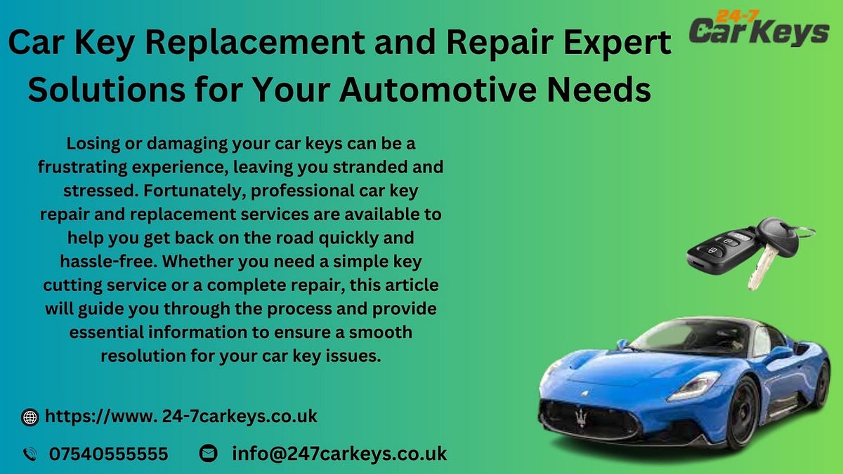 Car Key Replacement and Repair Expert Solutions for Your Automotive