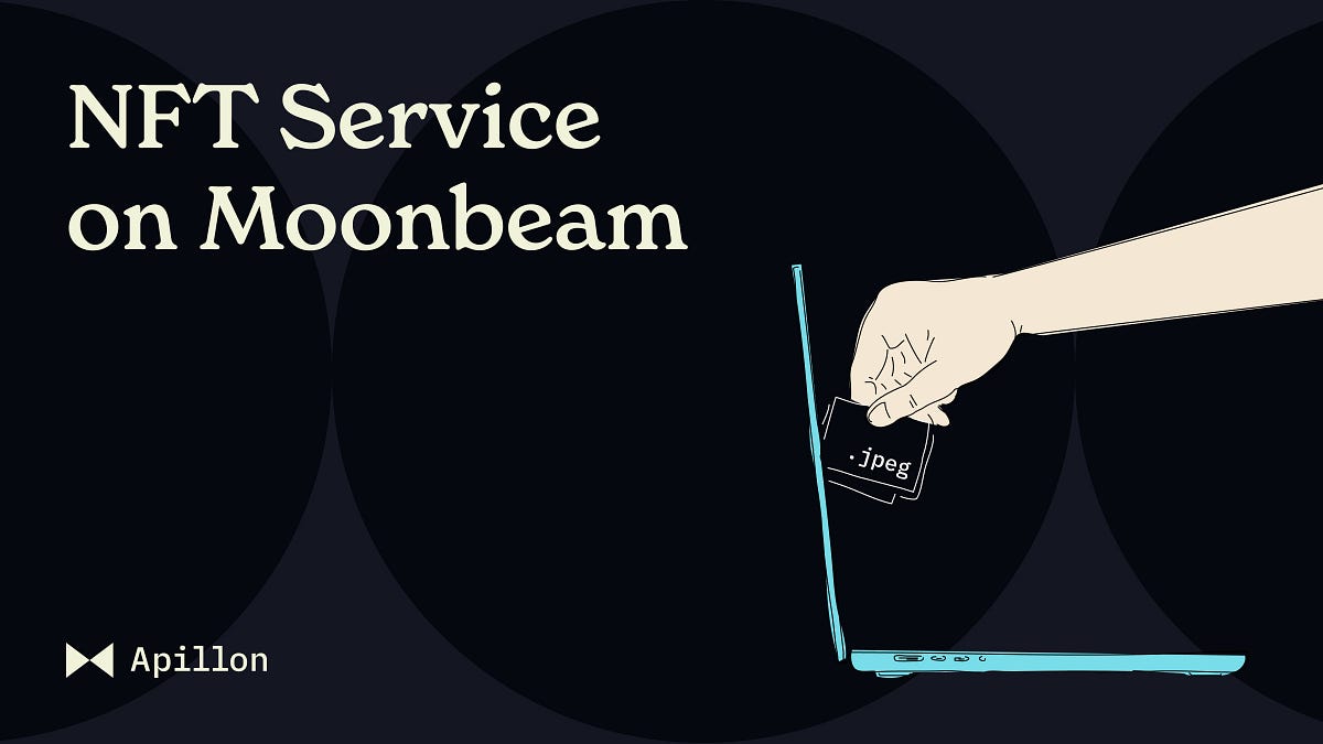 Guide NFT Service Create and deploy NFT collection on Moonbeam Apillon