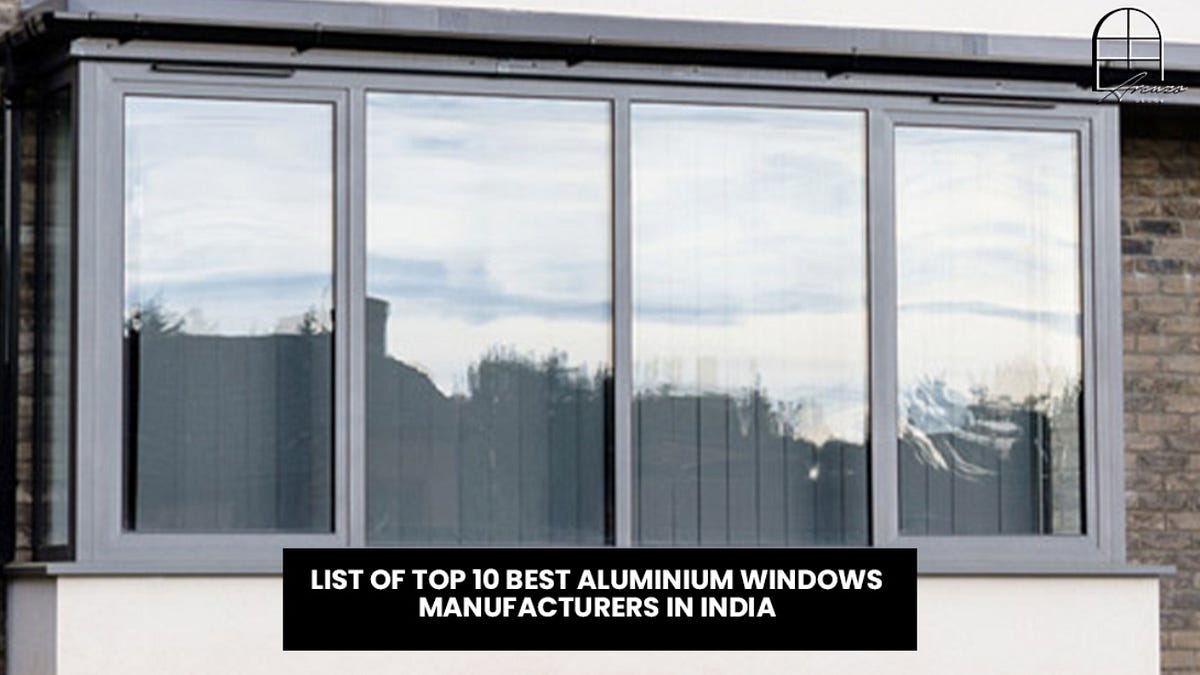 Top 10 Best Aluminium Windows Manufacturering Companies in India by