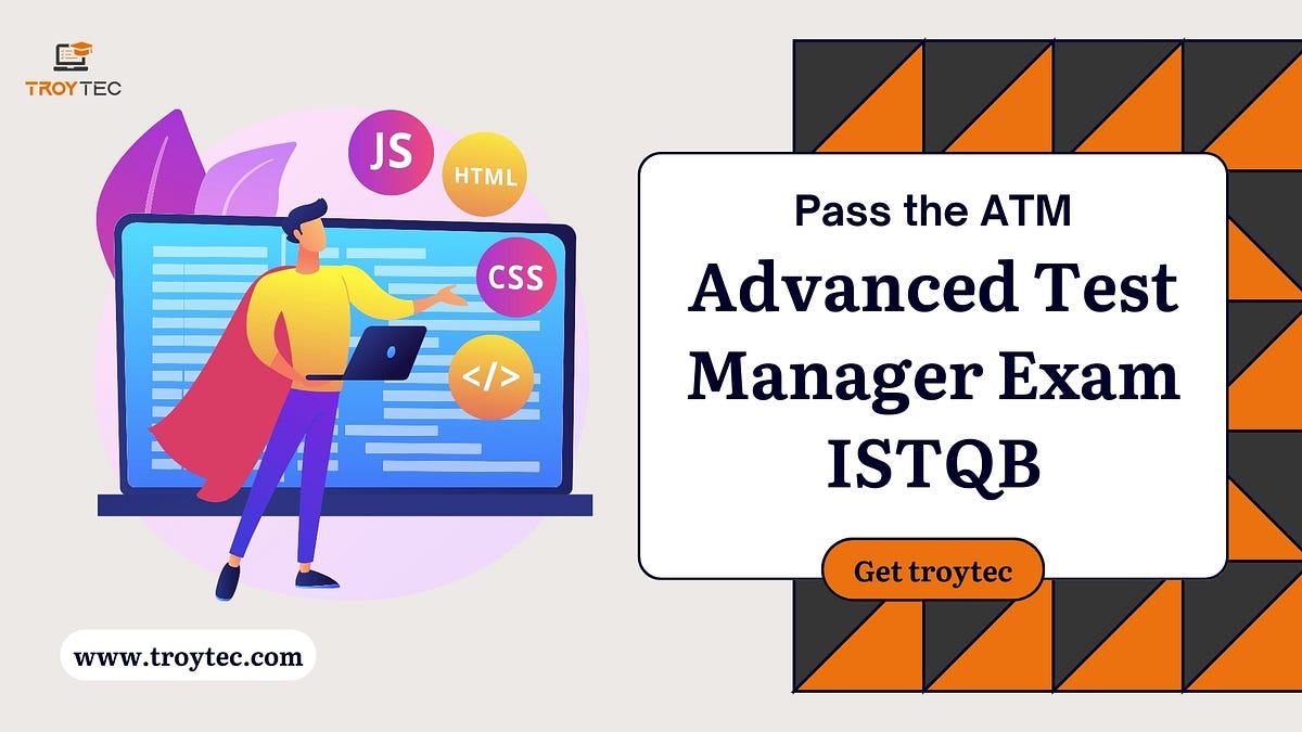 Pass the ATM Advanced Test Manager Exam ISTQB by troytec blog Apr
