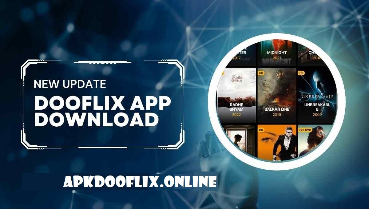 Exploring the Features and Benefits of Dooflix app & Your Ultimate(07)