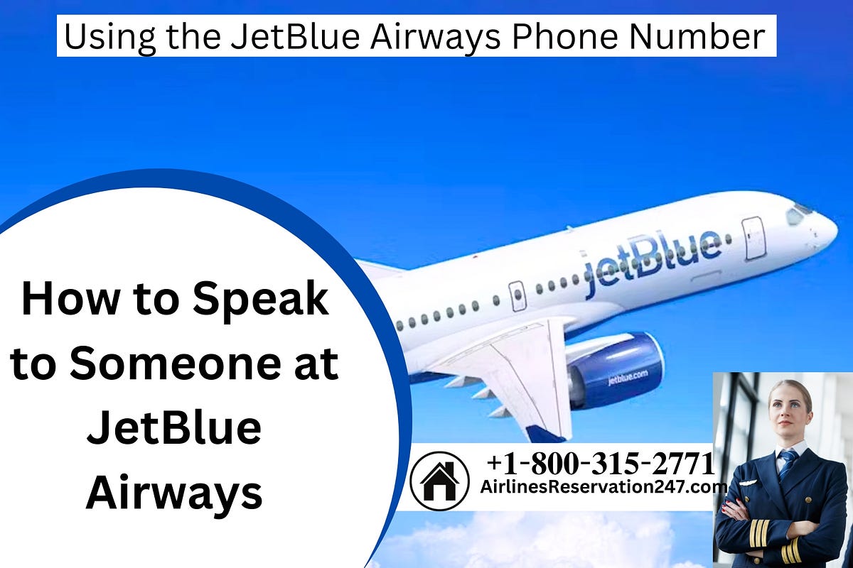 +𝟏𝟖𝟎𝟎𝟑𝟏𝟓𝟐𝟕𝟕𝟏 How to Speak to Someone at JetBlue Airways by