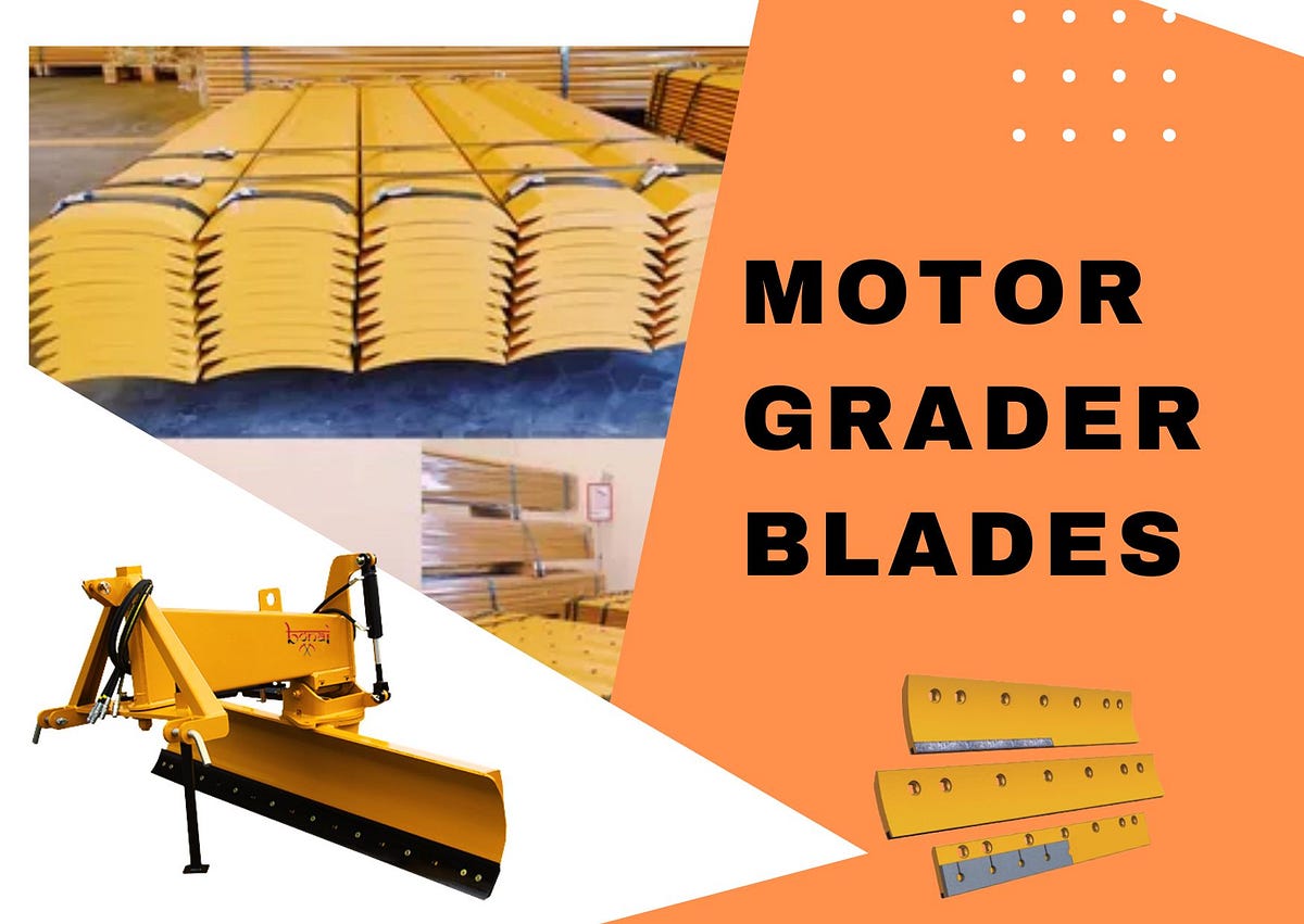 What is a Motor Grader Blade and Why is it Important to Keep it Sharp by Bonai India May