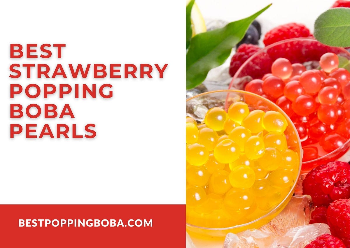 How to Make the Best Strawberry Boba Pearls by Poppingboba Medium