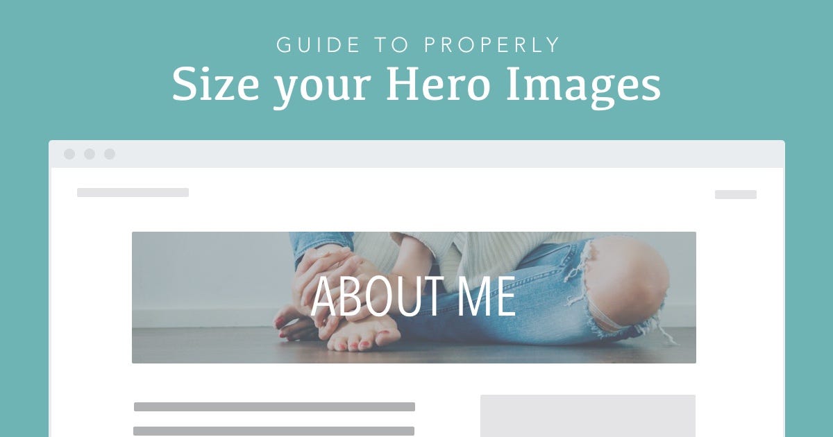 Guide to Properly Size Your Hero Images and Optimize Them for Site Speed by Lauralee Flores