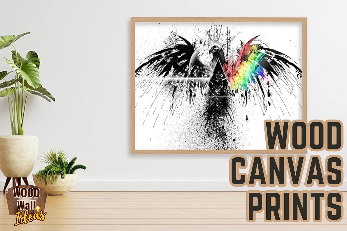 Wood Canvas Prints, An Epic & Affordable Way of Wall Decor by KMR