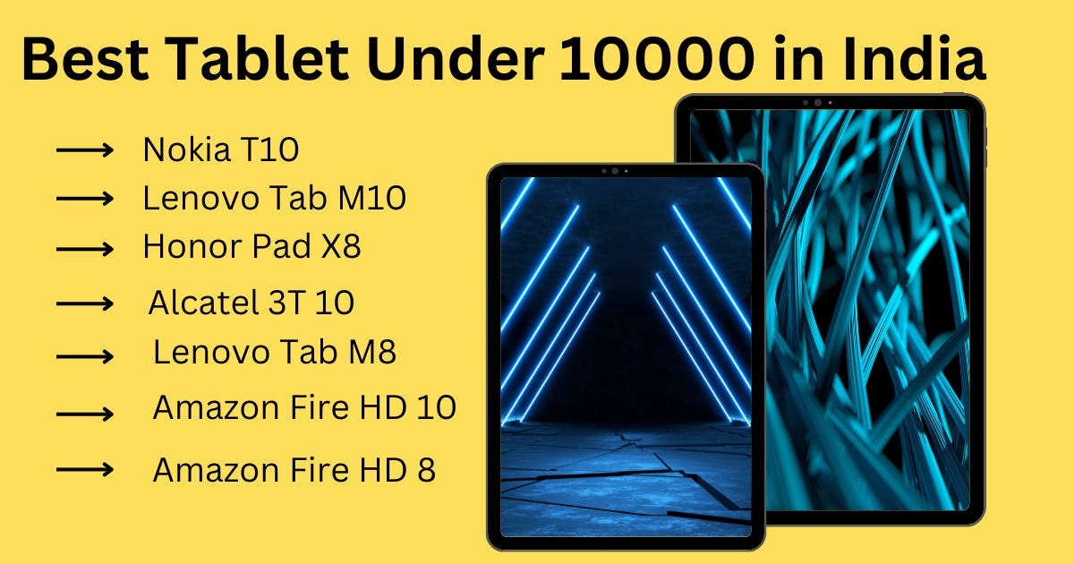 Best Tablet Under 10000 in India by Shaveta kumari Medium