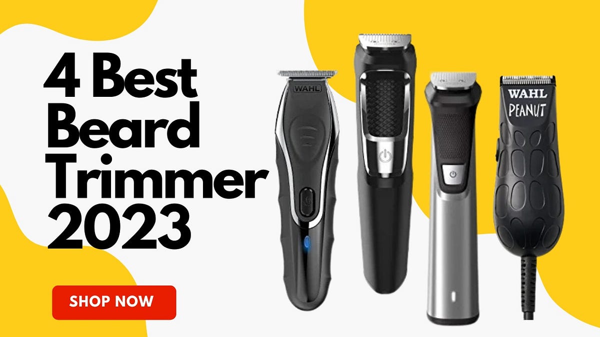 Best Beard Trimmer 2023. A Quick Look at the Top Beard Trimmers… by