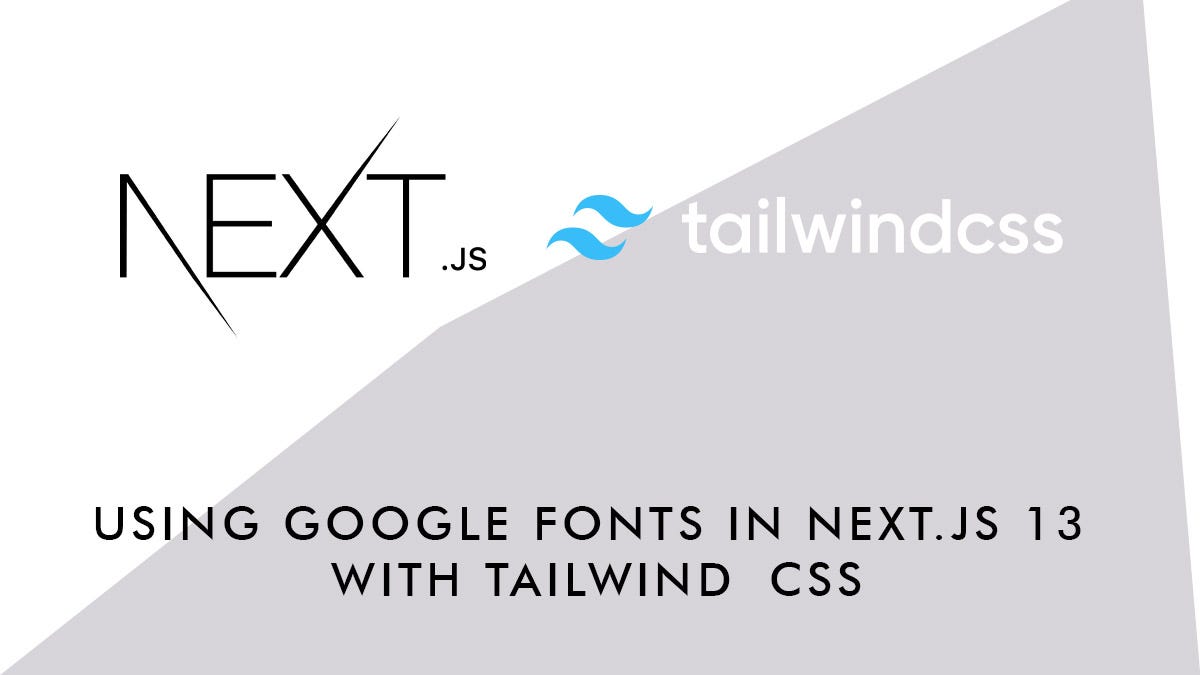 Using Google Fonts in Next.js 13 with Tailwind CSS by popEating Dev