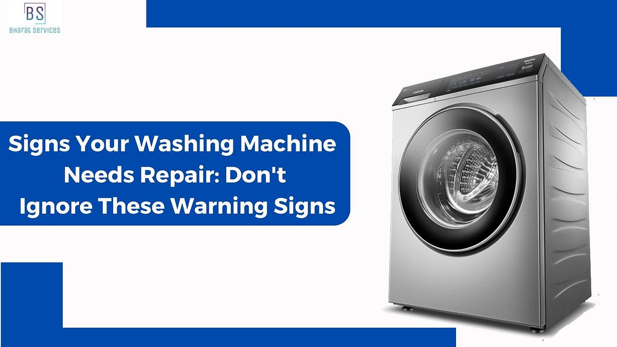 Signs Your Washing Machine Needs Repair Don’t Ignore These Warning