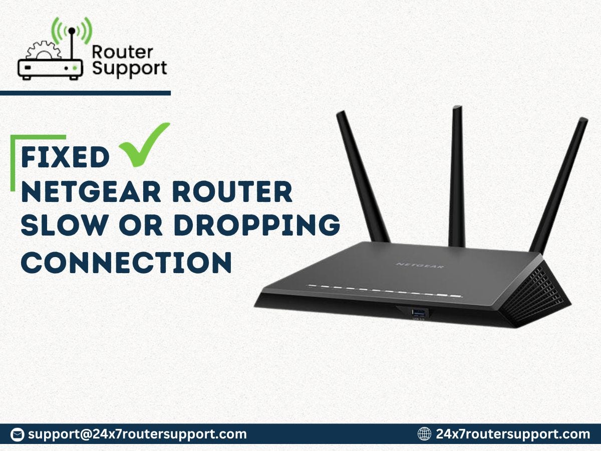 Netgear Router Slow or Dropping Connection? Fixed by 24x7 Router