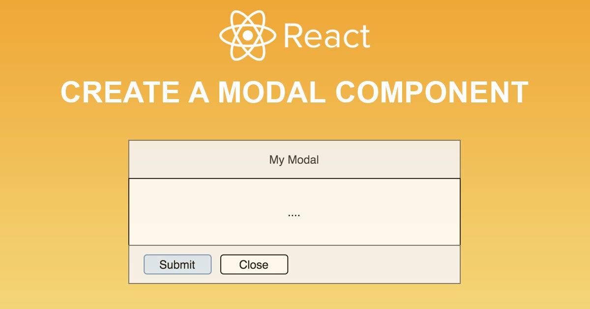 How to create a Modal Component in React from basic to advanced? by Thi Tran TinySo Medium