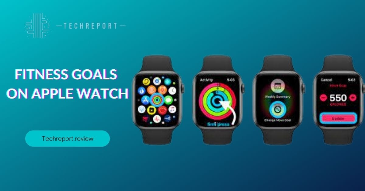 How to Customize Fitness Goals on Apple Watch Techreport.review Medium