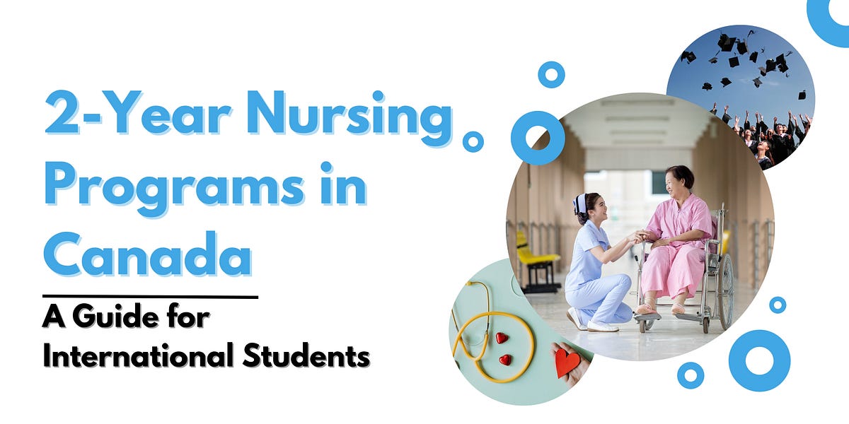 2Year Nursing Programs in Canada by Sk visagurukul Dec, 2023 Medium