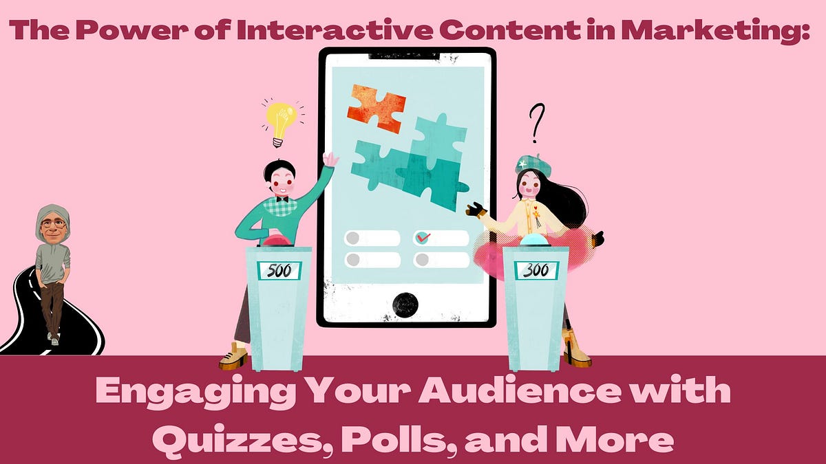 The Power of Interactive Content in Marketing Engaging Your Audience