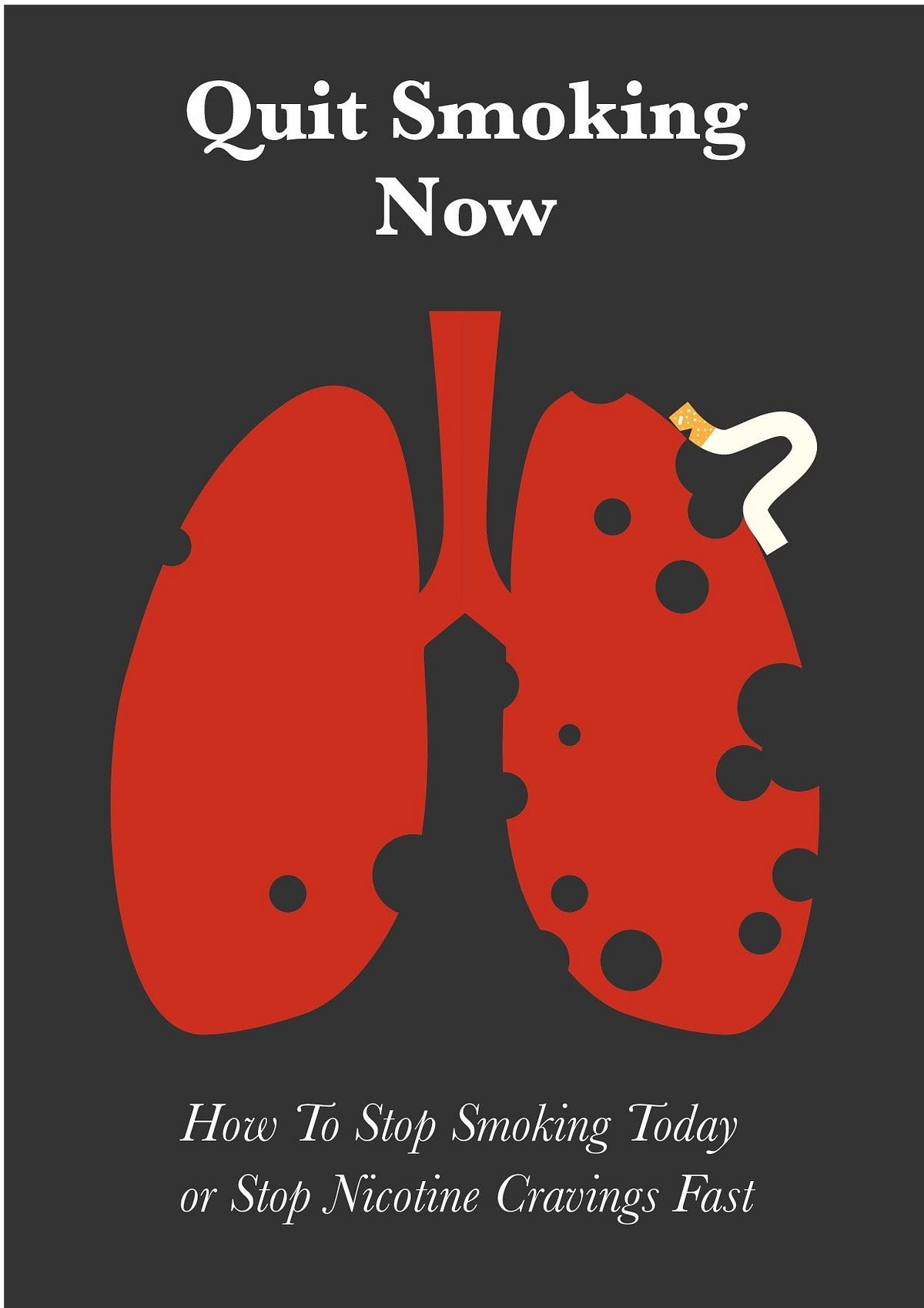 [BOOK]Quit Smoking Now How To Stop Smoking Today or Stop Nicotine