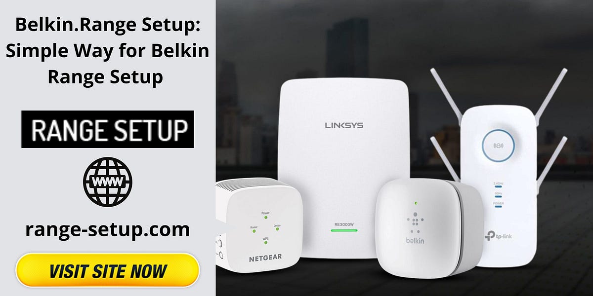 Belkin.Range Setup: Simple Way for Belkin Range Setup - Range Setup