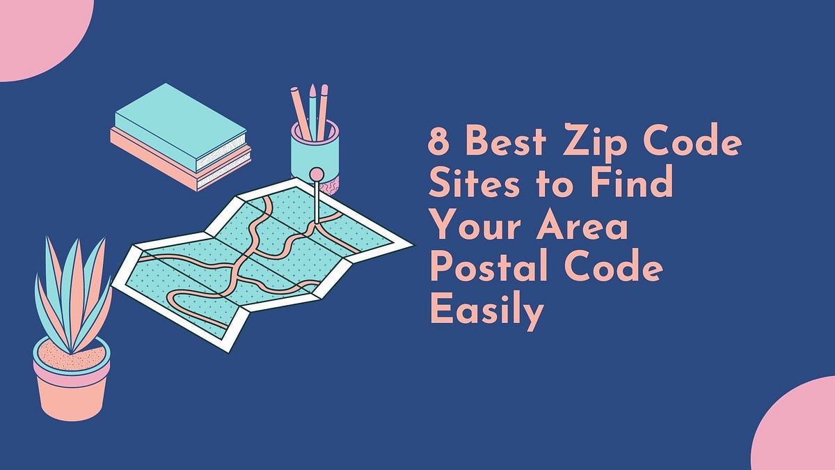 8 Best Zip Code Sites to Find Your Area Postal Code Easily by