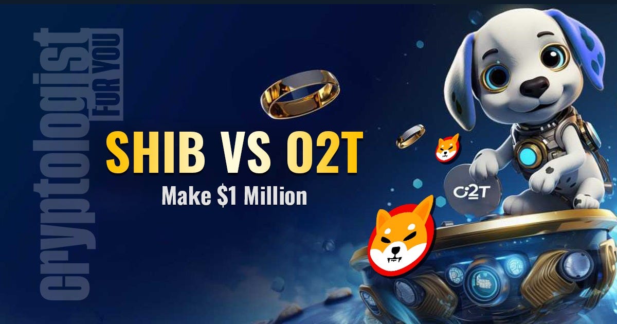 How Much Shiba Inu Vs O2T Needed To Make 1 Million by Cryptologist