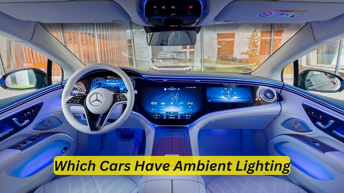 Which Cars Have Ambient Lighting The Ultimate Guide by Car
