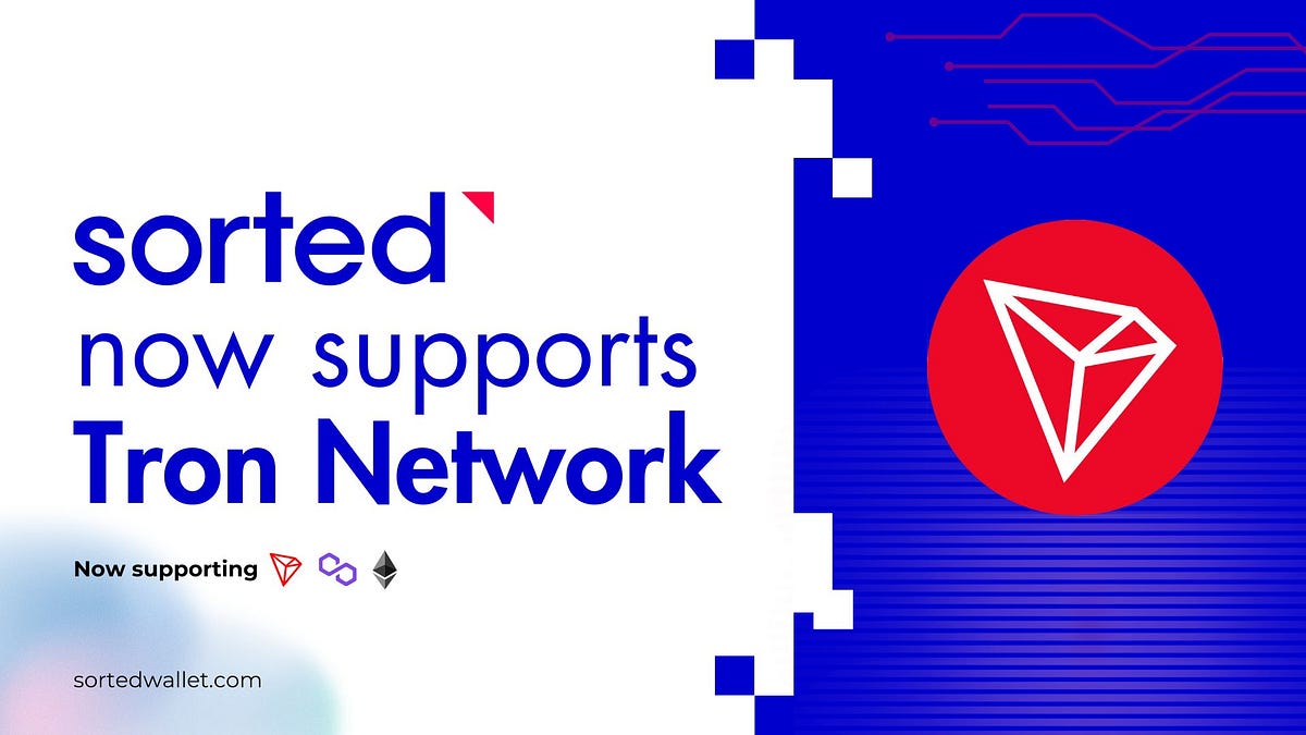 Sorted Wallet Adds Support for Tron Network by Sorted Wallet Apr