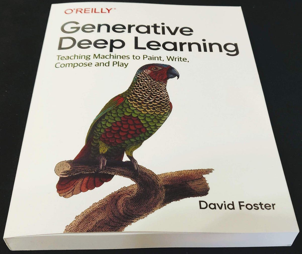 The Generative Deep Learning Book— The Parrot Has Landed. by David