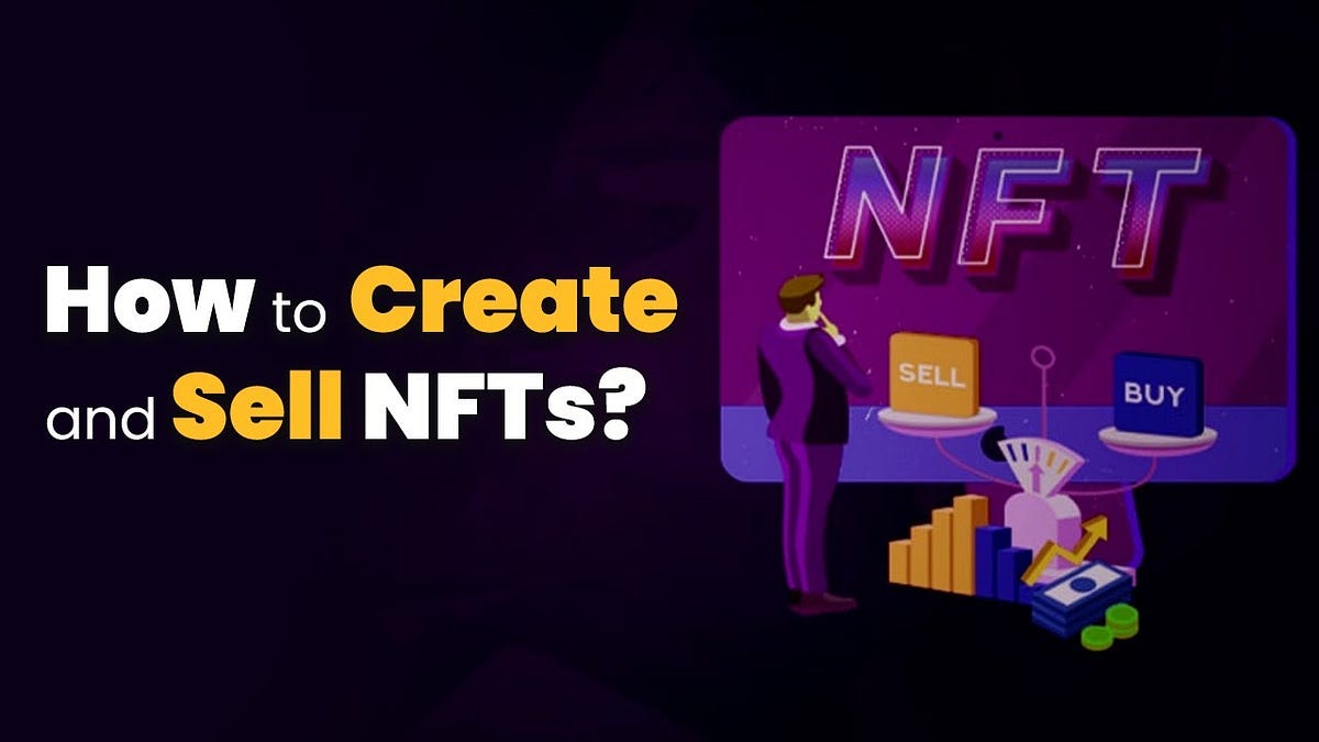 How to create and sell NFT?. Many artists and designers are looking