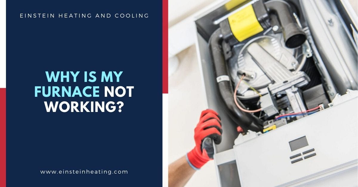 Why Is My Furnace Not Working?. A furnace, just like any other… by