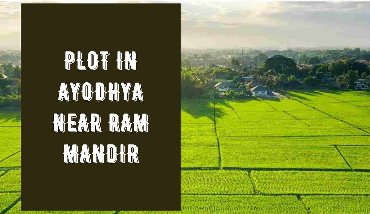 Prime Desitantion Plot In Ayodhya Near Ram Mandir In U.P. by Plot In