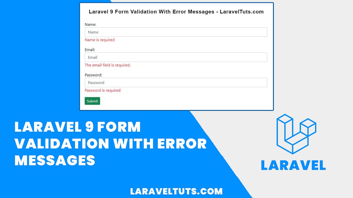 Laravel 9 Form Validation With Error Messages by LaravelTuts Medium