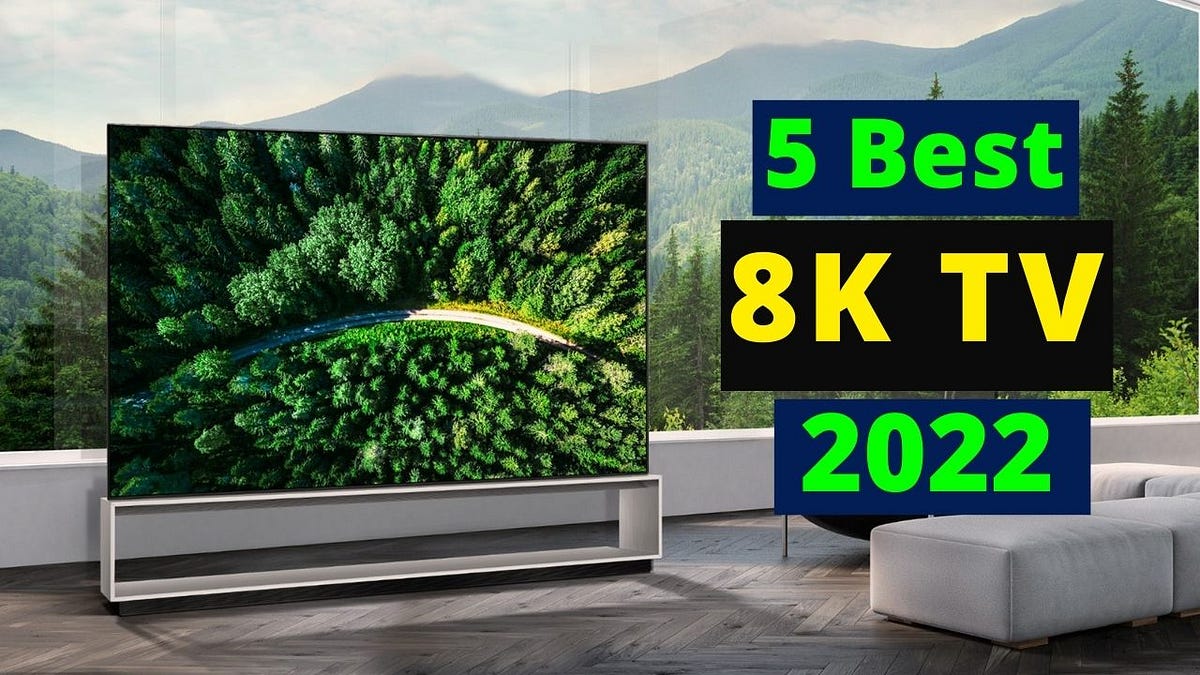 5 Best 8K TV Of 2022 8k tv review 8K_TV best_8k_tv best_tv 8k_tv
