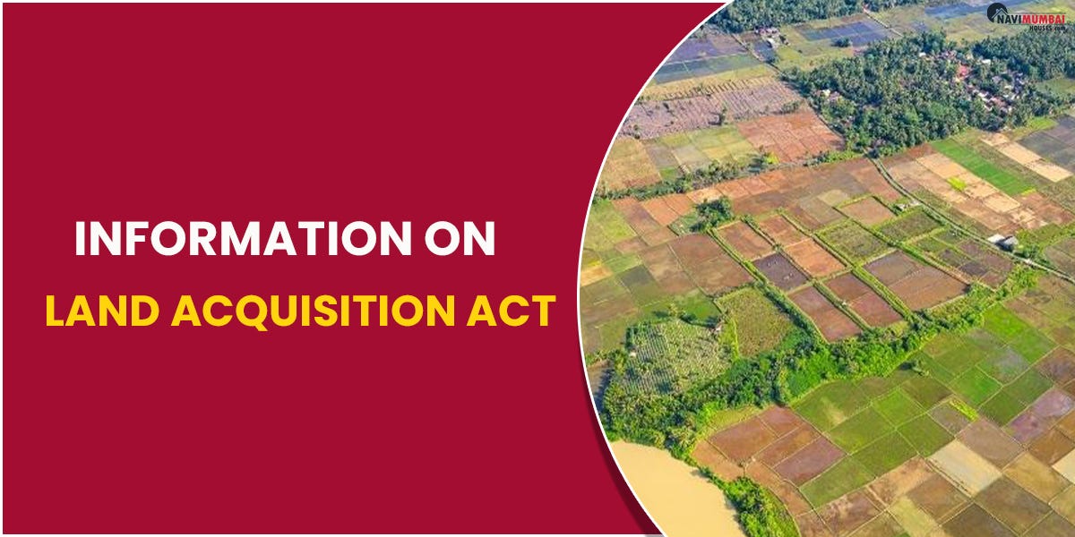 Data on Land Acquisition Act. The obsolete Land Acquisition Act, 1894